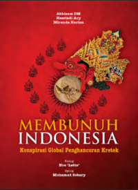 Membunuh Indonesia (Konspirasi Global Penghancuran Kretek)