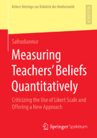 Measuring Teachers’ Beliefs Quantitatively (Criticizing the Use of Likert Scale and Offering a New Approach)